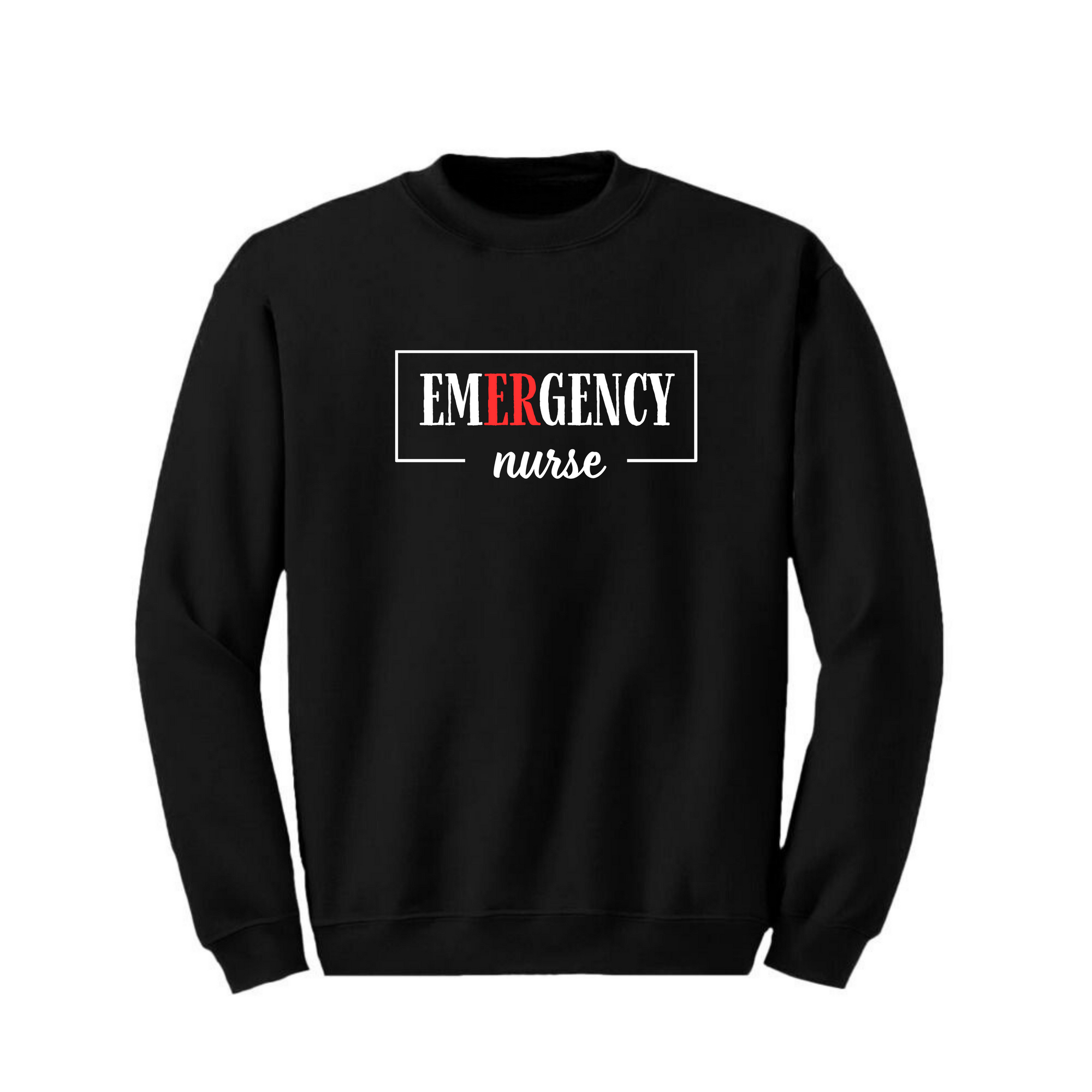 Emergency Nurse Crewneck & T-Shirt