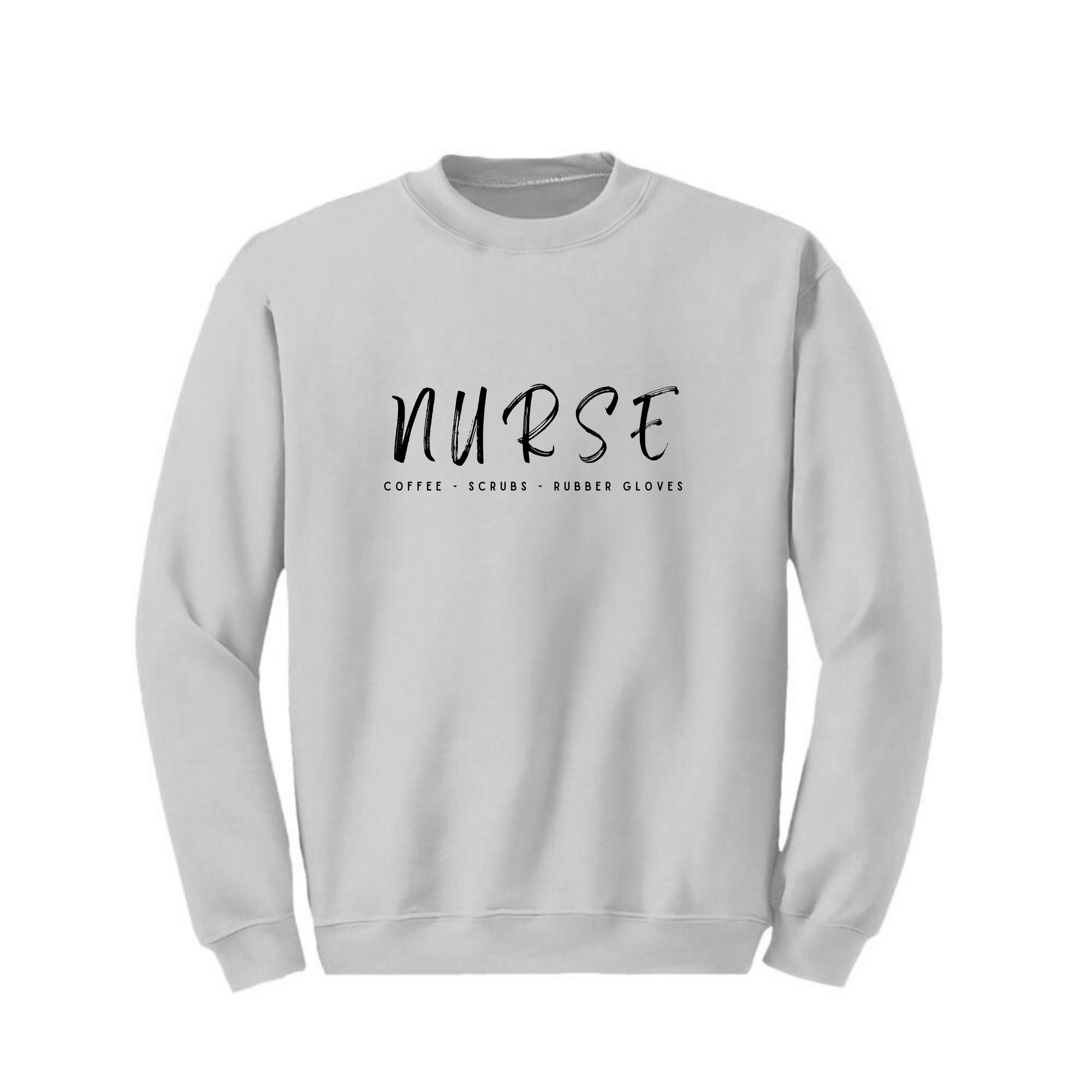 Nurse- Coffee, Scrubs, Rubber Gloves Design Crewneck & T-Shirt - Customizable