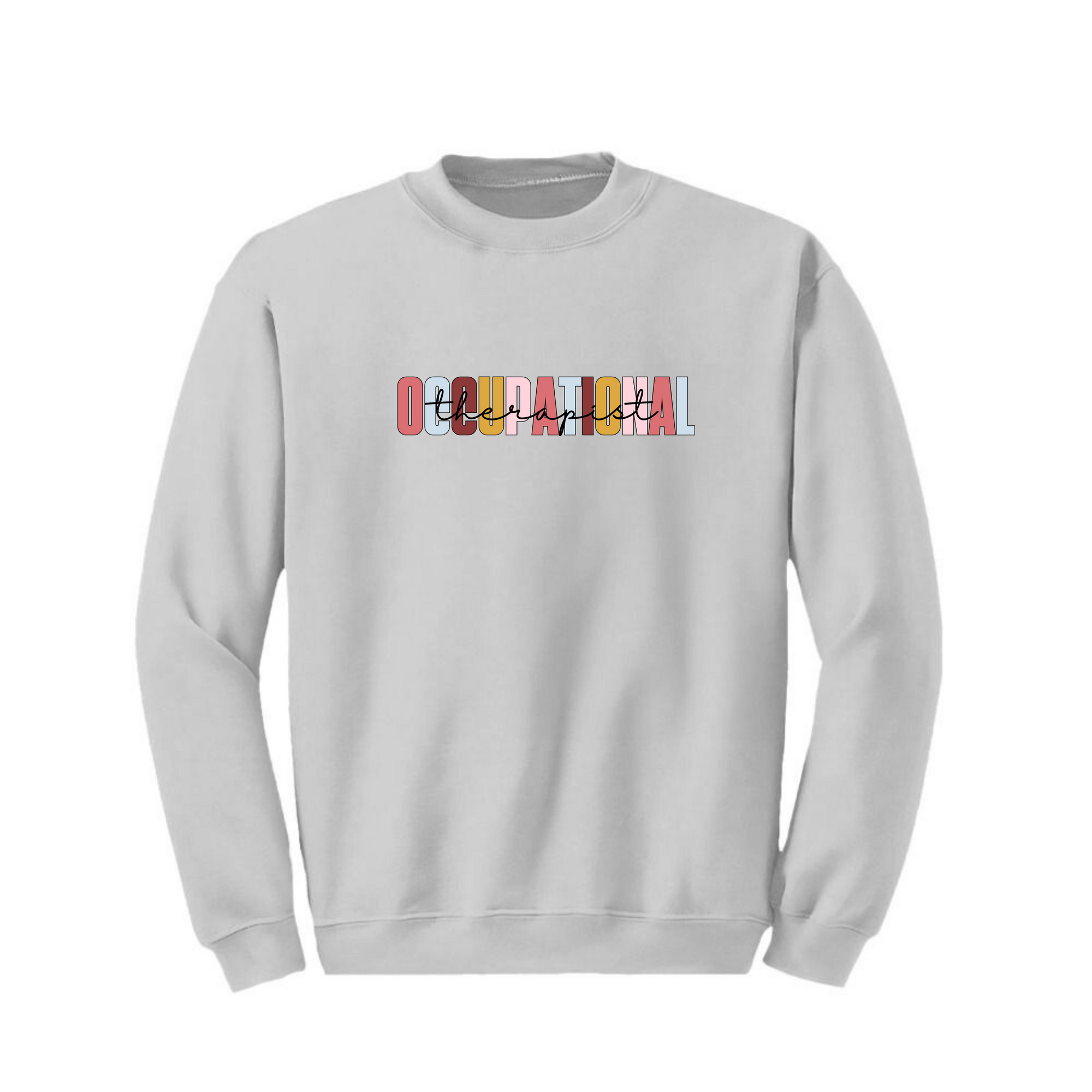 Occupational Therapist Crewneck & T-Shirt - Customizable