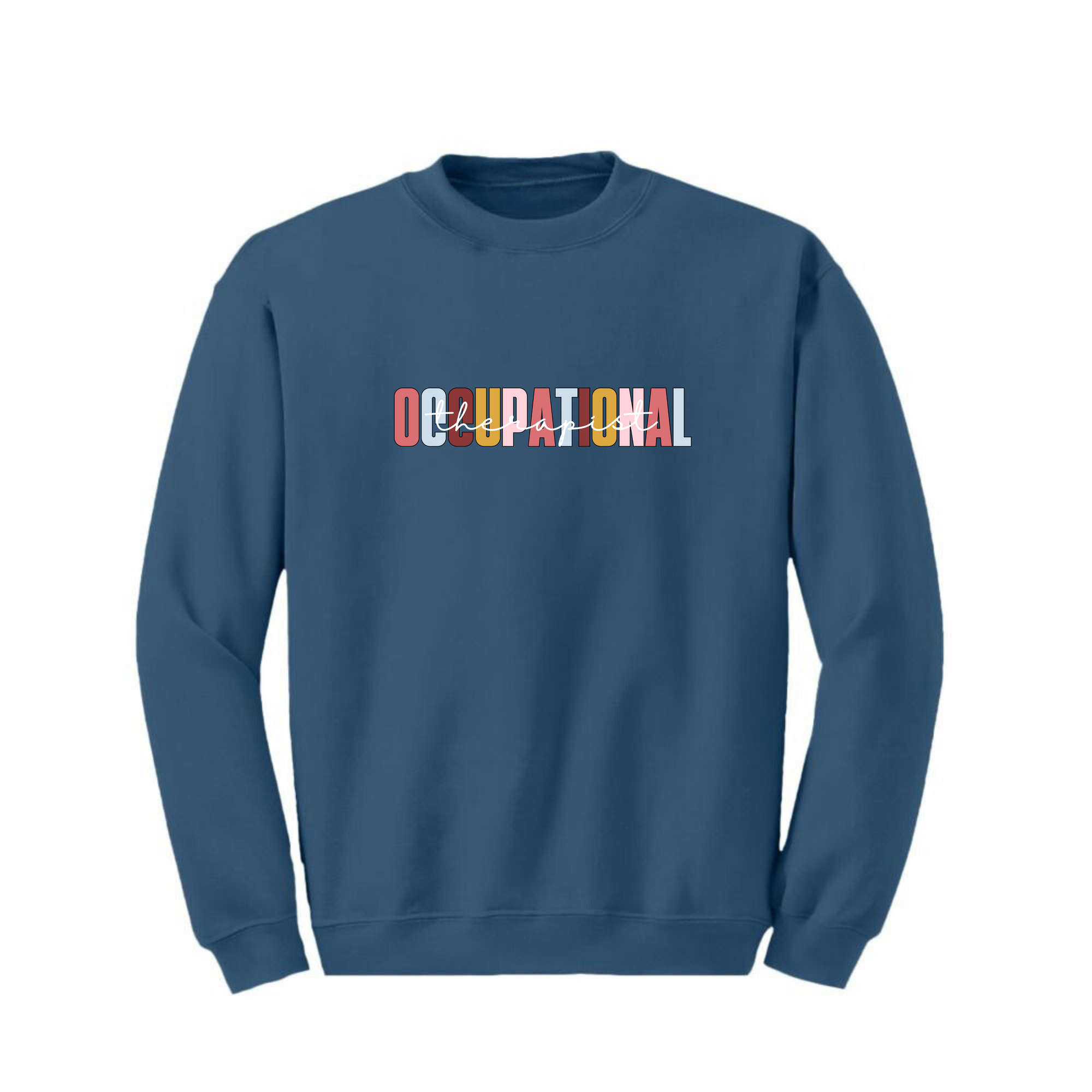 Occupational Therapist Crewneck & T-Shirt - Customizable